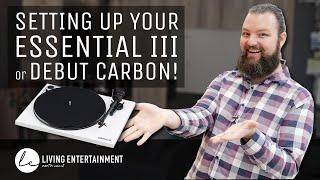Setting Up Your Pro-Ject Audio Essential 3 or Debut Carbon!