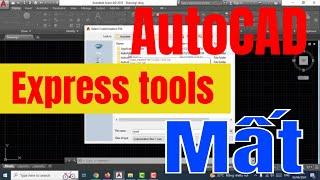 Lấy lại công cụ Express tools trên menu bar trong AutoCAD rất đơn giản bằng cách này.