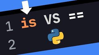 THE CRUCIAL DIFFERENCE BETWEEN “is” & “==” IN PYTHON 2022