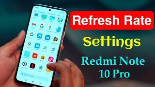 Redmi Note 10 Pro Display Refresh Rate Settings | How to Change Refresh Rate in Redmi Note 10 Pro