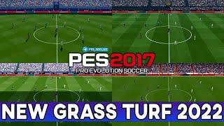 PES 2017 NEW GRASS TURF 2022