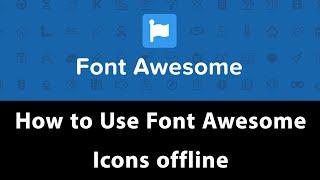 How to Use Font Awesome Icons offline  | HTML CSS