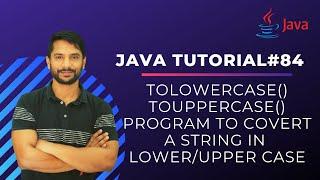 Convert a String into Lowercase / UpperCase in Java | toLowerCase | toUpperCase | In Hindi