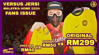 PERBEZAAN 3 GRED FANS ISSUE JERSI MALAYSIA HOME 22/24 | TERRAFIC TV