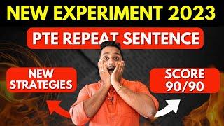 NEW EXPERIMENT 2023 -  PTE REPEAT SENTENCE | New Strategies to Score 90/90 | Skills PTE