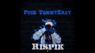 Rispik - Fuck TommyKray Diss (Krazyone Savage) #WarningShots (riz tha 6)