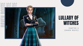 Lullaby of Witches - Book 1 Chapter 2 (RAVEN Route Walkthrough) • League of Dreamers