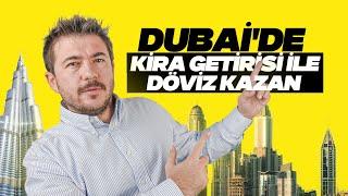 Dubai'de Kendi Kendini Ödeyen Ev Nasıl Alınır? | Döviz ile Kira Getirisi 