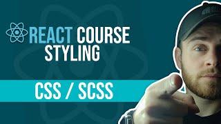 React Course - Styling - CSS / SCSS