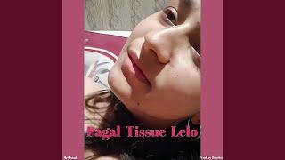 Pagal Tissue Lelo