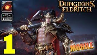 Dungeons & Eldritch Gameplay Walkthrough Part 1 (iOS, Android)