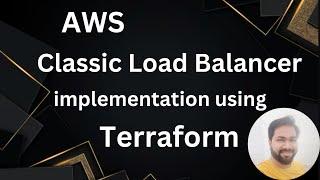 4) AWS Classic Load Balancer implementation using Terraform