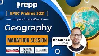 Geography - Complete current affairs for upsc Prelims 2021 #UPSCcurrentaffairs