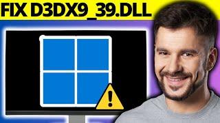 How to Fix D3dx9_39.dll Not Found or Missing Error