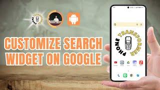 How to Customize Search Widget On Google