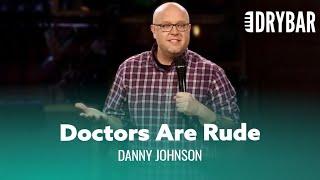 Politically Incorrect Doctors. Danny Johnson - Full Special