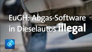EuGH erklärt Abgas-Software in Dieselautos für illegal