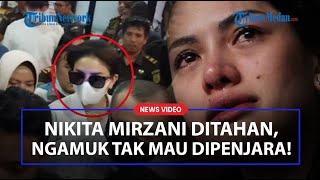 RESMI DITAHAN! Nikita Mirzani Ngamuk Tak Mau Dipenjara, Padahal Ngaku Punya Bekingan dan Kebal Hukum