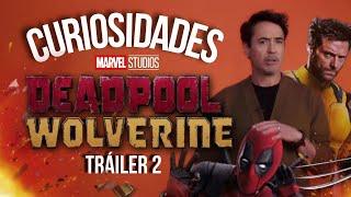 DEADPOOL Y WOLVERINE Tráiler 2 Lo que no viste Curiosidades Easter Eggs por Tony Stark