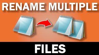Use This Trick to Rename Multiple Files Instantly
