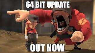 The 64 Bit Update Is OUT NOW! TF2