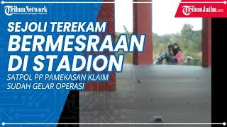 Sejoli Bermesraan di Stadion Pamekasan, Satpol PP Klaim Sudah Gelar Operasi