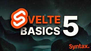 Svelte 5 Basics - Complete Svelte 5 Course for Beginners