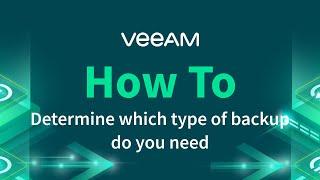 How to determine which type of backup type do you need