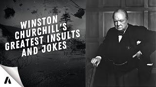 Winston Churchill's Greatest Insults And Jokes