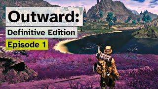 This Time it's Definitive | Outward Definitive Edition: Episode 1