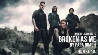 Papa Roach - Broken As Me (Audio Stream)