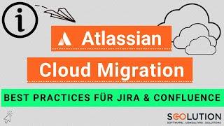 Atlassian Cloud Migration – Best Practices für Jira und Confluence