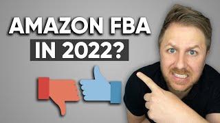 Is Amazon FBA Still Worth Starting In 2022? Here's What You Should Know