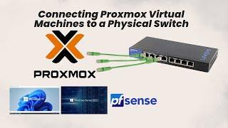 Connecting Proxmox virtual machines to a physical switch