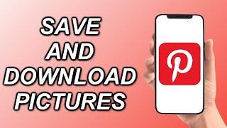 How To SAVE Or DOWNLOAD Pictures From Pinterest