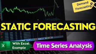 Demand Forecasting in Supply Chain || Static Forecasting on Excel || Time-Series Static Forecasting