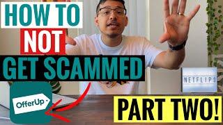 HOW TO NOT GET SCAMMED ON OFFERUP! PART TWO! | 2021| Clarifications and Updates!