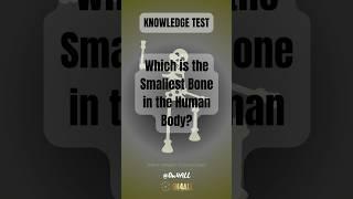 "The Riddle Unveiled: Hunting for the Smallest Bone in the Human Body" #shorts #quiz #knowledge