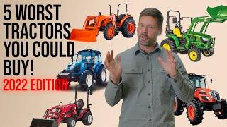 THE 5 WORST TRACTORS YOU COULD BUY THIS YEAR! TYPES AND MODELS!