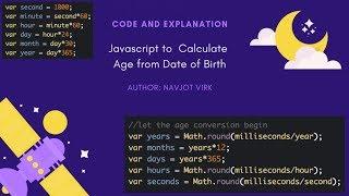 Javascript Calculate Age from Date of Birth - Step by Step Code Explanation