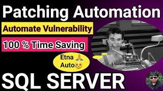 SQL Server Patching | How to Automate SQL Server Patching | SQL Server Vulnerability Fixes |