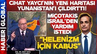 Cihat Yaycı Yeni Haritayı Yayınladı Miçotakis Çıldırdı! "Helenizm İçin Kabus"