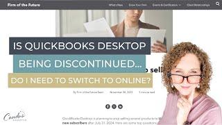 QuickBooks Desktop discontinuation... will QuickBooks Online be required in 2024?