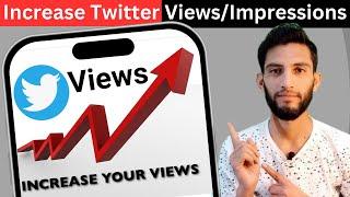 How to increase twitter views | How to increase twitter post impressions
