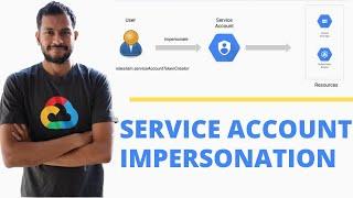 Service Account Impersonation in Google Cloud - IAM in GCP