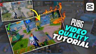 Pubg Quality Tutorial | Capcut Pubg Video Quality Tutorial |OMG  4k quality | sahib editx