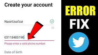 How To Fix Please Enter a Valid Phone Number Twitter Problem