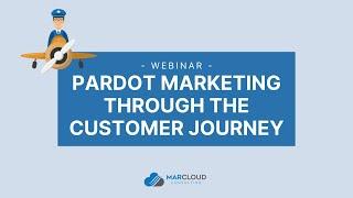 Webinar: Pardot Marketing Through the Customer Journey