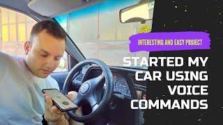 Hey Car! Start the Engine | Started My Car Using Voice Commands