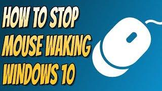 How To Stop Mouse Waking Windows 10 PC From Sleep Mode